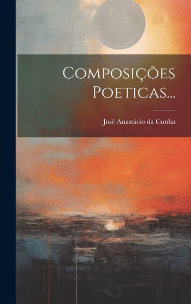 Composições Poeticas... (Portuguese Edition)