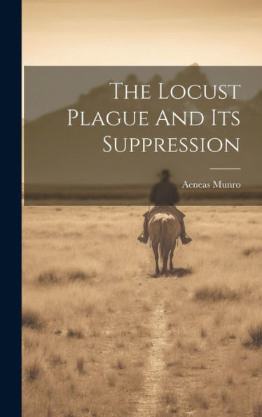 The Locust Plague And Its Suppression