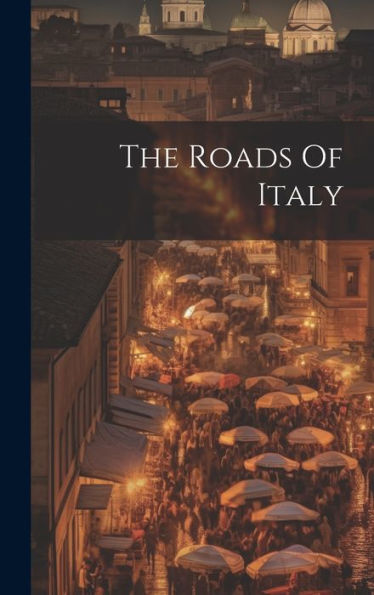 The Roads Of Italy