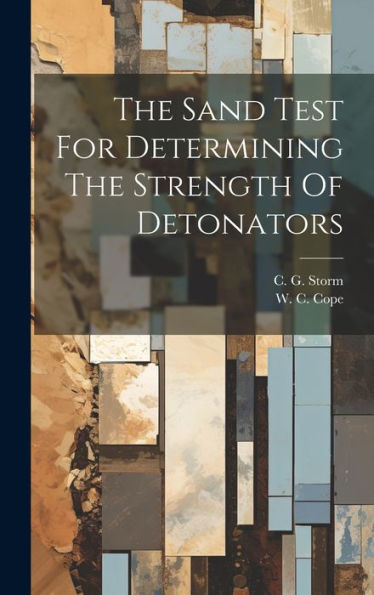 The Sand Test For Determining The Strength Of Detonators