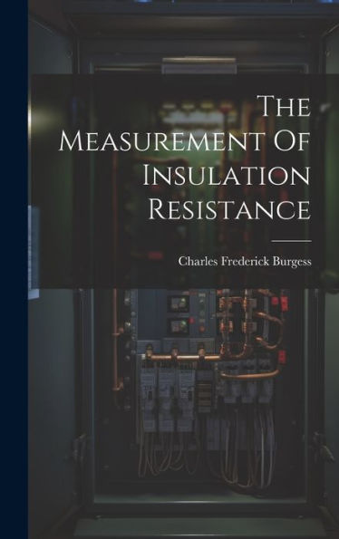 The Measurement Of Insulation Resistance