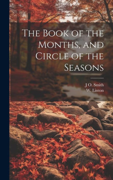 The Book Of The Months, And Circle Of The Seasons - 9781020633805