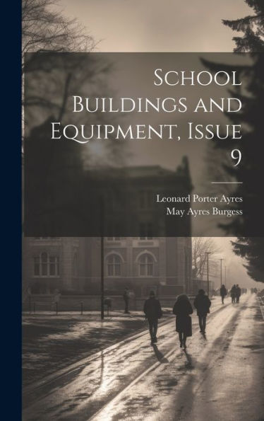School Buildings And Equipment, Issue 9
