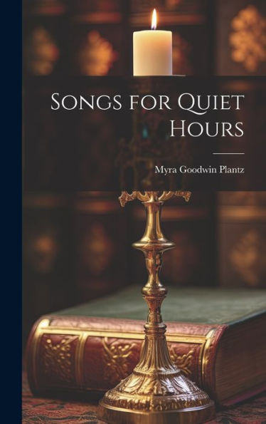 Songs For Quiet Hours