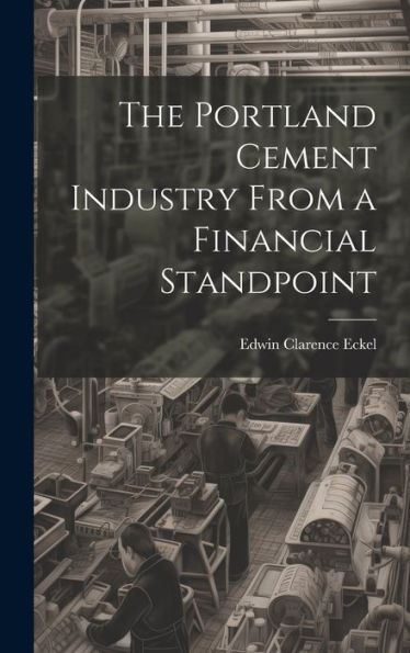 The Portland Cement Industry From A Financial Standpoint