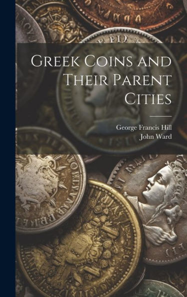 Greek Coins And Their Parent Cities