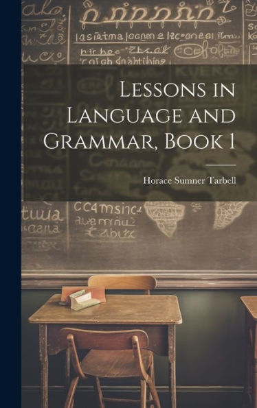 Lessons In Language And Grammar, Book 1