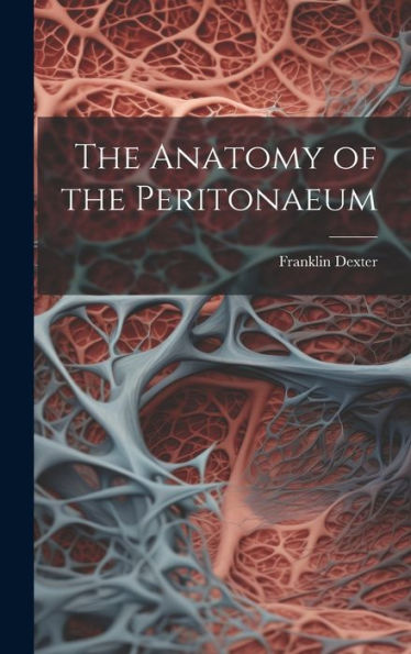 The Anatomy Of The Peritonaeum