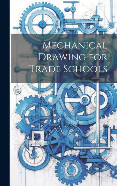 Mechanical Drawing For Trade Schools