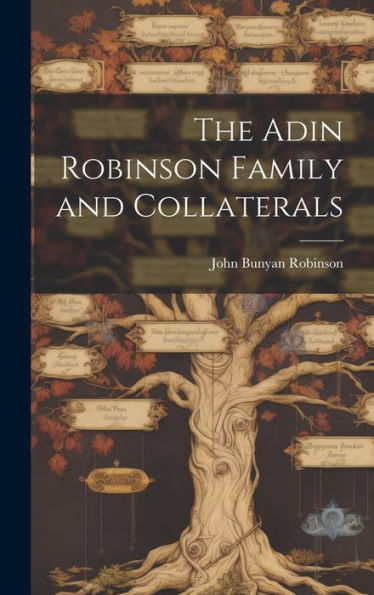The Adin Robinson Family And Collaterals