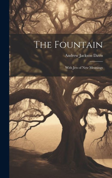 The Fountain: With Jets Of New Meanings