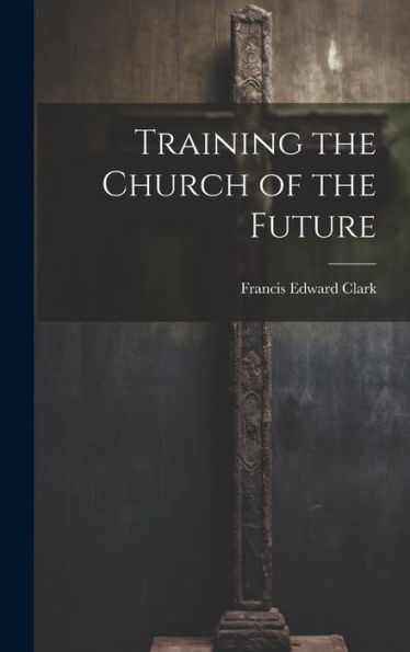 Training The Church Of The Future