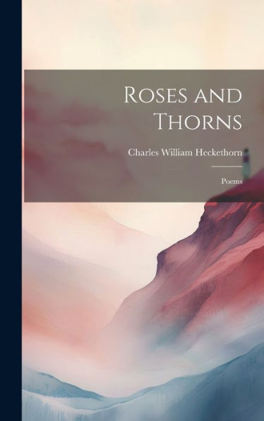 Roses And Thorns: Poems