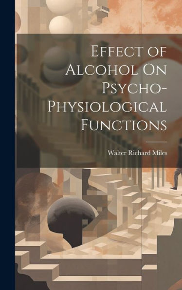 Effect Of Alcohol On Psycho-Physiological Functions