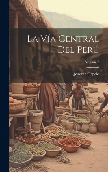 La Vía Central Del Perú; Volume 2 (Spanish Edition)
