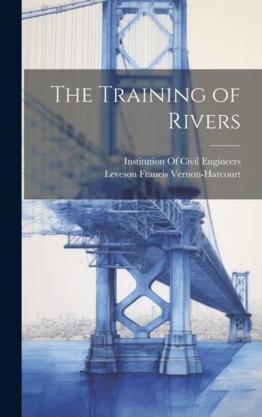 The Training Of Rivers - 9781020678288