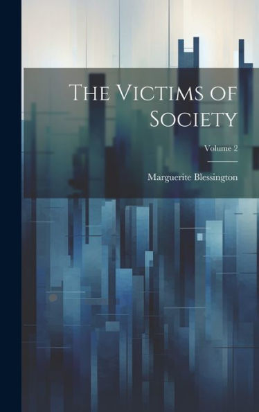 The Victims Of Society; Volume 2