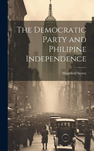 The Democratic Party And Philipine Independence