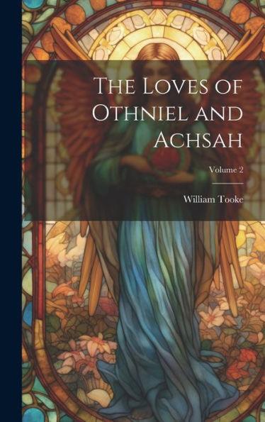 The Loves Of Othniel And Achsah; Volume 2