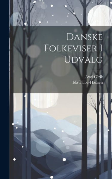 Danske Folkeviser I Udvalg (Danish Edition)