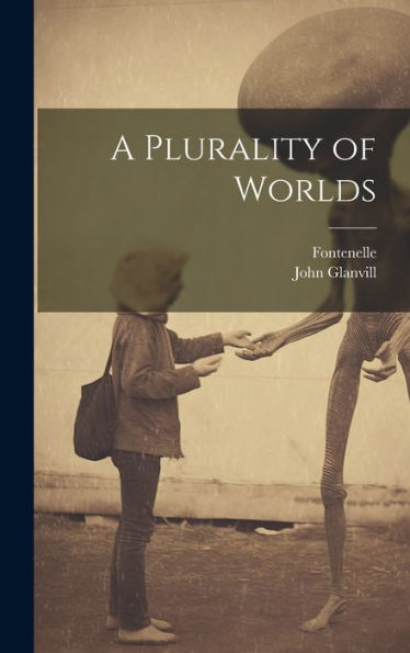 A Plurality Of Worlds