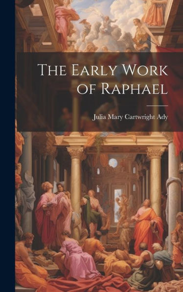 The Early Work Of Raphael