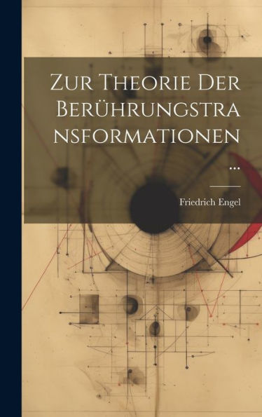 Zur Theorie Der Berührungstransformationen ... (German Edition) - 9781020685873