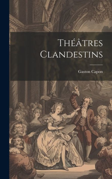 Théâtres Clandestins (French Edition)
