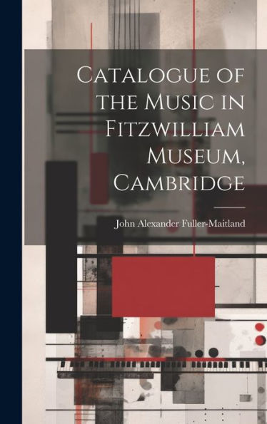 Catalogue Of The Music In Fitzwilliam Museum, Cambridge