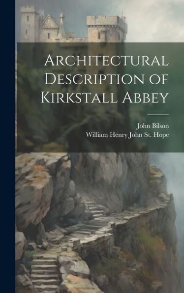 Architectural Description Of Kirkstall Abbey