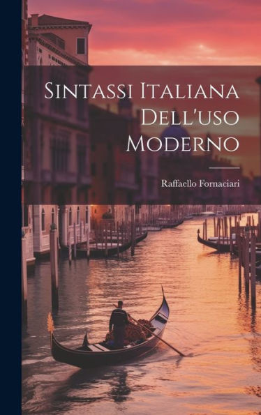 Sintassi Italiana Dell'Uso Moderno (Italian Edition)