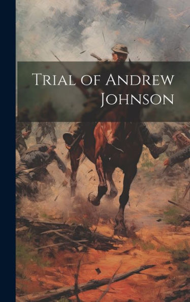 Trial Of Andrew Johnson