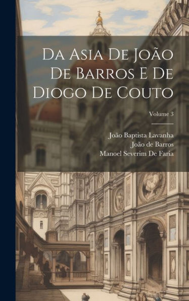 Da Asia De João De Barros E De Diogo De Couto; Volume 3 (Portuguese Edition)
