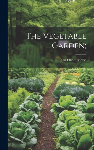 The Vegetable Garden;