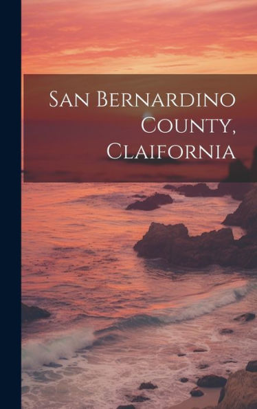 San Bernardino County, Claifornia