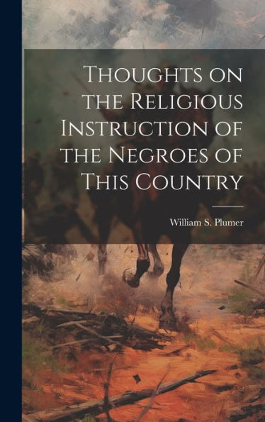 Thoughts On The Religious Instruction Of The Negroes Of This Country