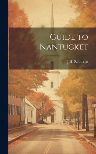 Guide To Nantucket - 9781020757099