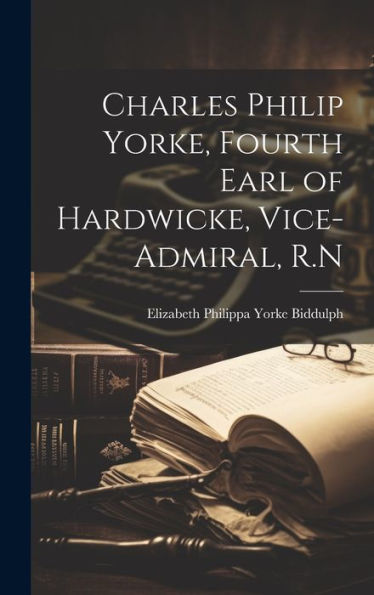 Charles Philip Yorke, Fourth Earl Of Hardwicke, Vice-Admiral, R.N