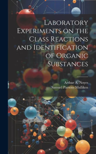 Laboratory Experiments On The Class Reactions And Identification Of Organic Substances