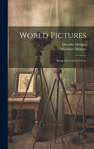 World Pictures: Being A Record In Colour