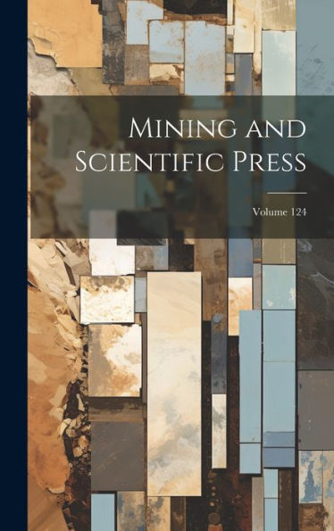 Mining And Scientific Press; Volume 124