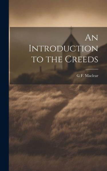 An Introduction To The Creeds