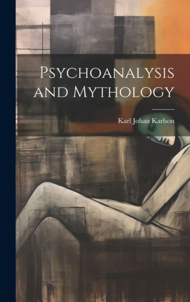 Psychoanalysis And Mythology