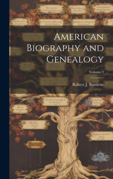 American Biography And Genealogy; Volume 2 - 9781020775215