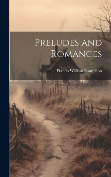 Preludes And Romances - 9781020777080