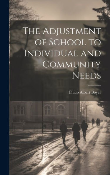 The Adjustment Of School To Individual And Community Needs