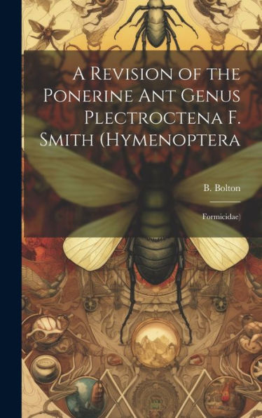 A Revision Of The Ponerine Ant Genus Plectroctena F. Smith (Hymenoptera: Formicidae)