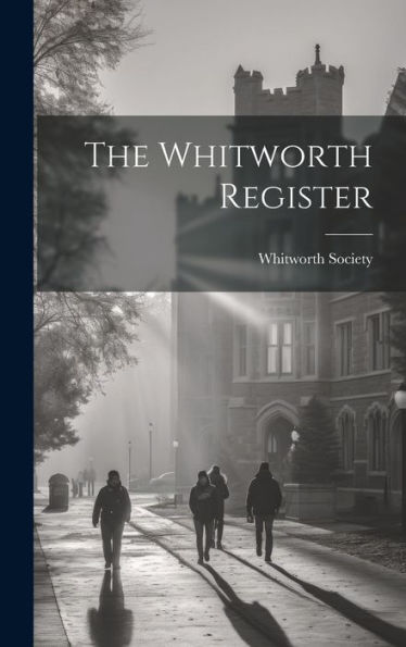 The Whitworth Register - 9781020793622