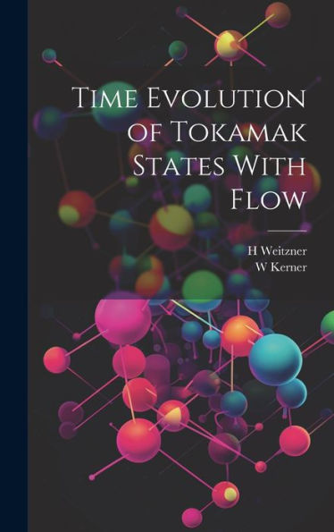 Time Evolution Of Tokamak States With Flow - 9781020795435