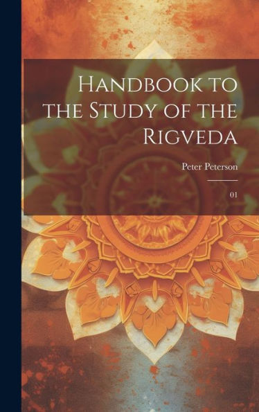 Handbook To The Study Of The Rigveda: 01 (Sanskrit Edition) - 9781020797330